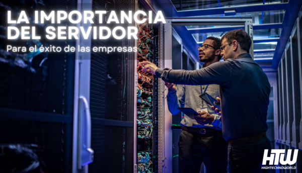 La importancia de un servidor para el éxito de tu empresa